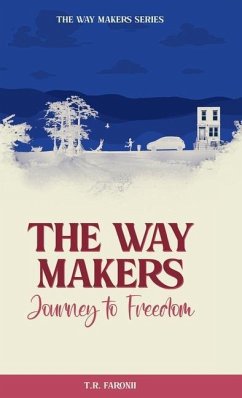 The Waymakers: A Journey to Freedom - Faronii, T. R.