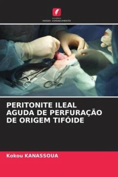 PERITONITE ILEAL AGUDA DE PERFURAÇÃO DE ORIGEM TIFÓIDE - Kanassoua, Kokou