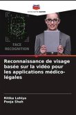 Reconnaissance de visage basée sur la vidéo pour les applications médico-légales