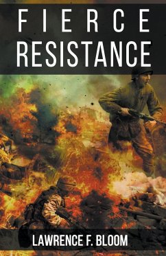 Fierce Resistance - Bloom, Lawrence F.