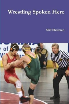 Wrestling Spoken Here - Sherman, Milt