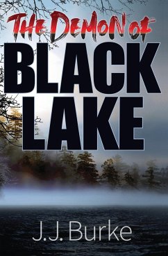 The Demon of Black Lake - Burke, J. J.