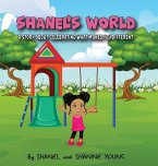 Shanel's World: A Story About Celebrating What Makes You Different