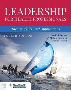 Leadership for Health Professionals: Theory, Skills, and Applications - Ledlow, Gerald (Jerry) R.; Bosworth, Michele; Maryon, Thomas