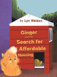 Ginger and His Search for Affordable Housing - Watson, Lyn