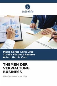 THEMEN DER VERWALTUNG BUSINESS - Lerín Cruz, Mario Sergio;Vásquez Ramírez, Yuridia;García Cruz, Arturo