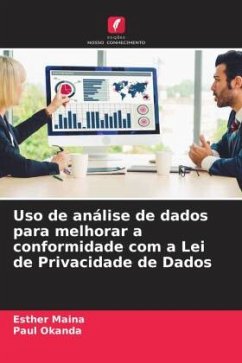 Uso de análise de dados para melhorar a conformidade com a Lei de Privacidade de Dados - Maina, Esther;Okanda, Paul