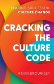 Cracking the Culture Code: Leading Successful Culture Change