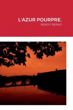 L'AZUR POURPRE. - Berko, Benoit