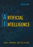 Artificial Intelligence: Risks, Rewards, and the Future