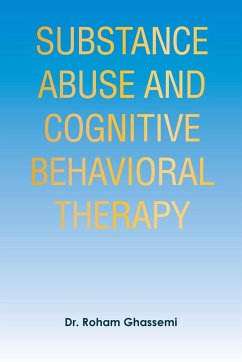 Substance Abuse and Cognitive Behavioral Therapy - Ghassemi, Roham