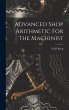 Advanced Shop Arithmetic For The... - Bild 1