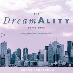 DreamAlity: Your Journey from Dreamer to Doer - Ranatunga, Tehana