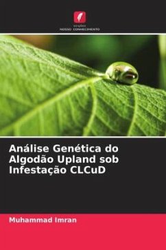 Análise Genética do Algodão Upland sob Infestação CLCuD - Imran, Muhammad