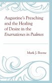 Augustine's Preaching and the Healing of Desire in the Enarrationes in Psalmos