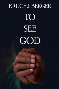 To See God - Berger, Bruce J