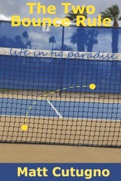 The Two Bounce Rule: Life in Fig Paradise - Cutugno, Matt