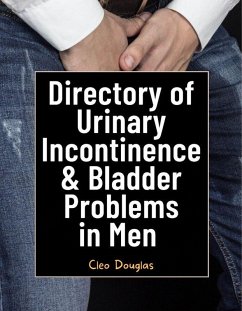 Directory of Urinary Incontinence & Bladder Problems in Men (eBook, ePUB) - Douglas, Cleo