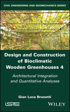 Design and Construction of Bioclimatic Wooden Greenhouses, Volume 4 - Brunetti, Gian Luca