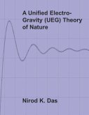 A Unified Electro-Gravity (UEG) Theory of Nature