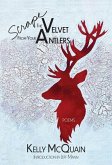 Scrape the Velvet from Your Antlers: Poems