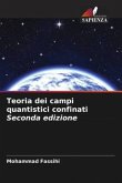 Teoria dei campi quantistici confinati Seconda edizione