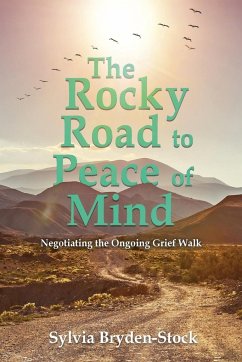 The Rocky Road to Peace of Mind - Bryden-Stock, Sylvia