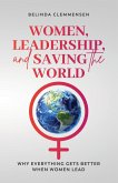 Women, Leadership, and Saving the World