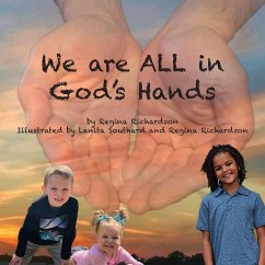We are ALL in God's Hands - Richardson, Regina
