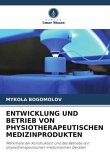 ENTWICKLUNG UND BETRIEB VON PHYSIOTHERAPEUTISCHEN MEDIZINPRODUKTEN