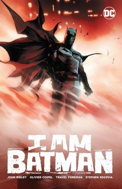 I Am Batman Vol. 1 - Ridley, John; Coipel, Olivier