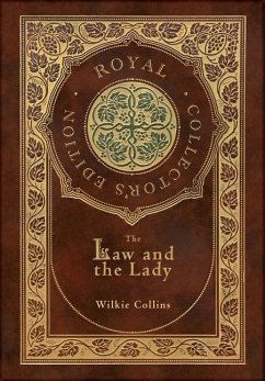 The Law and the Lady (Royal Collector's Edition) (Case Laminate Hardcover with Jacket) - Collins, Wilkie