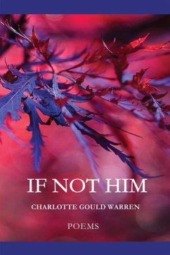 If Not Him - Warren, Charlotte Gould