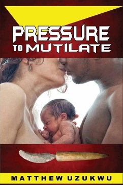Pressure To Mutilate - Uzukwu, Matthew