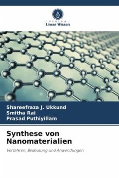 Synthese von Nanomaterialien - Ukkund, Shareefraza J.;Rai, Smitha;Puthiyillam, Prasad