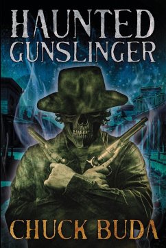 Haunted Gunslinger - Buda, Chuck