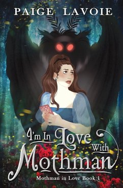 I'm in Love with Mothman - Lavoie, Paige