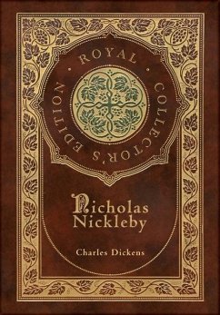 Nicholas Nickleby (Royal Collector's Edition) (Case Laminate Hardcover with Jacket) - Dickens, Charles