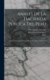 Anales De La Hacienda Pública Del Peru: Historia Y Legislación Fiscal De La República, Volumes 9-10...
