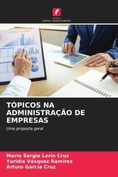 TÓPICOS NA ADMINISTRAÇÃO DE EMPRESAS - Lerín Cruz, Mario Sergio;Vásquez Ramírez, Yuridia;García Cruz, Arturo