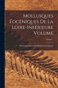 Mollusques éocéniques de la Loire-inférieure Volume; Volume 1