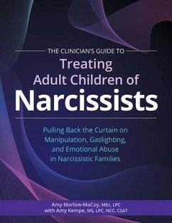 The Clinician's Guide to Treating Adult Children of Narcissists: - Marlow-Macoy, Amy; Kempe, Amy