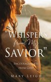 "Whispers from My Savior": Encouragements from God