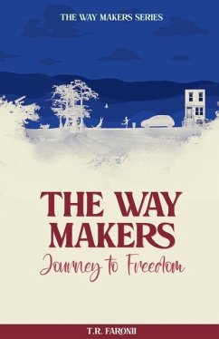 The Waymakers: A Journey to Freedom - Faronii, T. R.