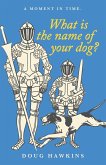 What Is the Name of Your Dog?
