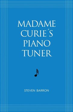 Madame Curie's Piano Tuner - Barron, Steven