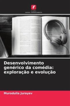 Desenvolvimento genérico da comédia: exploração e evolução - Jurayev, Murodulla