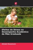 Efeitos do Stress no Desempenho Académico da Mãe Graduada