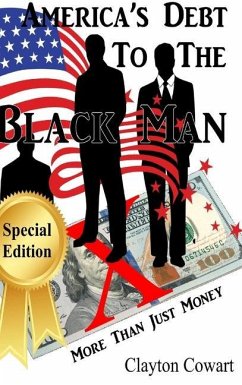 America's Debt To The Black Man - Cowart, Clayton