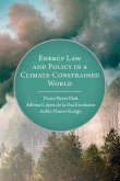 Energy Law and Policy in a Climate-Constrained World